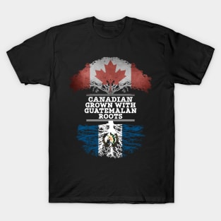 Canadian Grown With Guatemalan Roots - Gift for Guatemalan With Roots From Guatemala T-Shirt